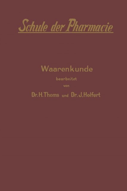 J. Holfert, H. Thoms - Schule der Pharmacie, E-bok