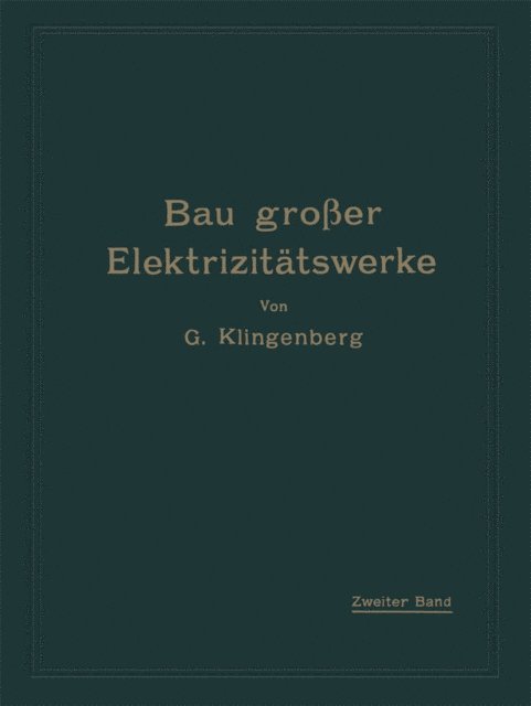 G. Klingenberg - Bau großer Elektrizitätswerke, E-bok