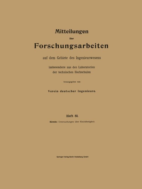 Theodor von Karman - Mitteilungen über Forschungsarbeiten auf dem Gebiete des Ingenieurwesens insbesondere aus den Laboratorien der technischen Hochschulen, E-bok