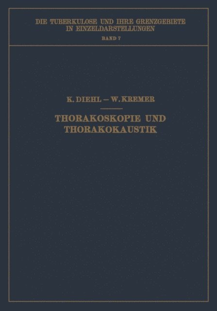 Wilhelm Kremer, Karl Diehl - Thorakoskopie und Thorakokaustik, E-bok