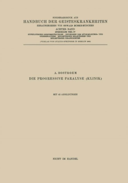 A. Bostroem - Syphilitische Geistesstörungen · Psychosen des Rückbildungs- und Greisenalters · Epileptische Reaktionen und Epileptische Krankheiten, E-bok