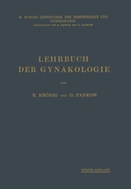 Otto Pankow, Bernhard Kronig - Lehrbuch der Gynäkologie, E-bok