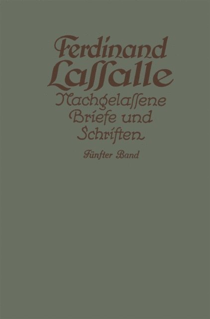 Gustav Mayer, Ferdinand Lassalle - Lassalles Briefwechsel aus den Jahren seiner Arbeiteragitation 1862–1864, E-bok