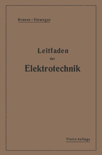 Rudolf Krause, H. Vieweger - Kurzer Leitfaden der Elektrotechnik, E-bok