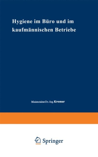 Ernst Holstein, Dionys Kremer - Hygiene im Büro und im kaufmännischen Betriebe, E-bok