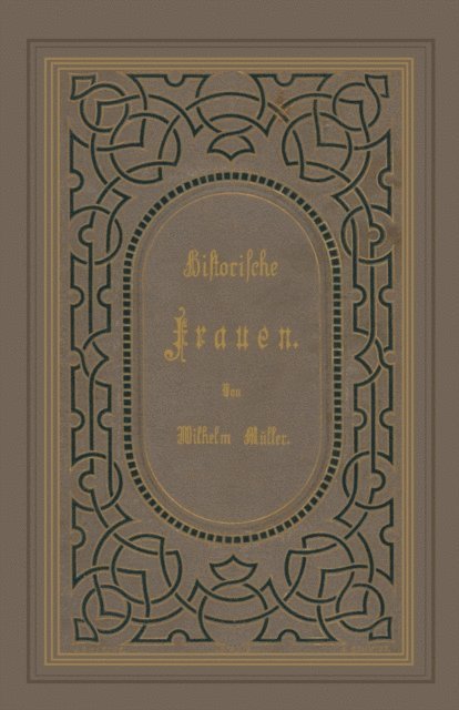 Wilhelm Muller - Historische Frauen, E-bok