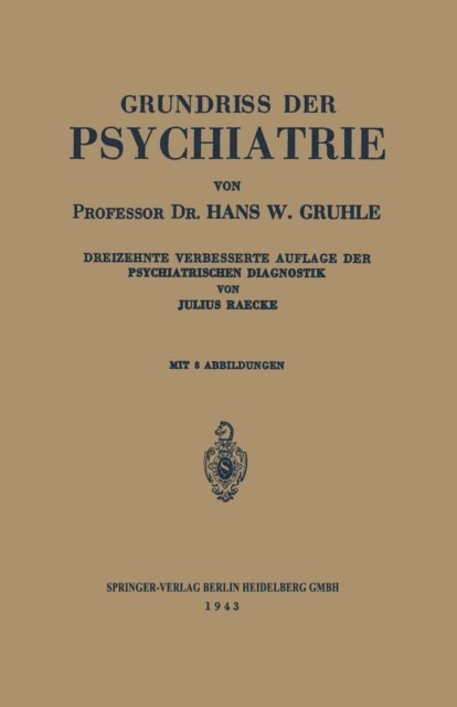 Julius Raecke, Hans W. Gruhle - Grundriss der Psychiatrie, E-bok
