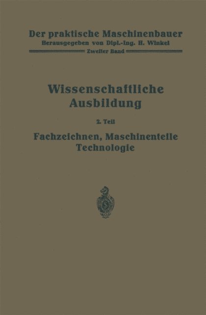 H. Guttwein, K. Gottlob, H. Frey, W. Bender - Die wissenschaftliche Ausbildung, E-bok