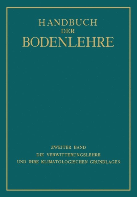 E. Wasmund, J. Schubert, G. Schellenberg, K. Rehorst, K. Knoch, E. Blanck - Die Verwitterungslehre und ihre Klimatologischen Grundlagen, E-bok