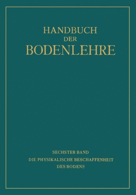 NA Zunker, NA Schubert, NA He, NA Helbig, NA Giesecke, A. Densch - Die Physikalische Beschaffenheit des Bodens, E-bok