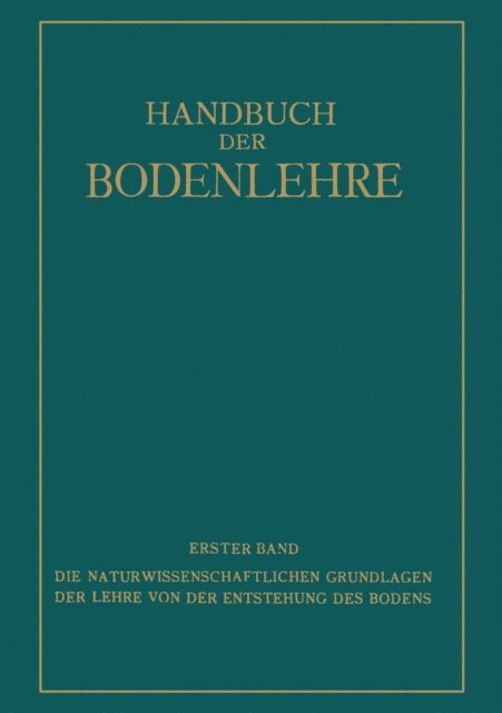 NA Ruger, NA Rehorst, NA Philipp, NA Passarge, NA Meigen, NA Heide, NA Hager, NA Giesecke, NA Fesefeldt, E. Blanck - Die Naturwissenschaftlichen Grundlagen der Lehre von der Entstehung des Bodens, E-bok