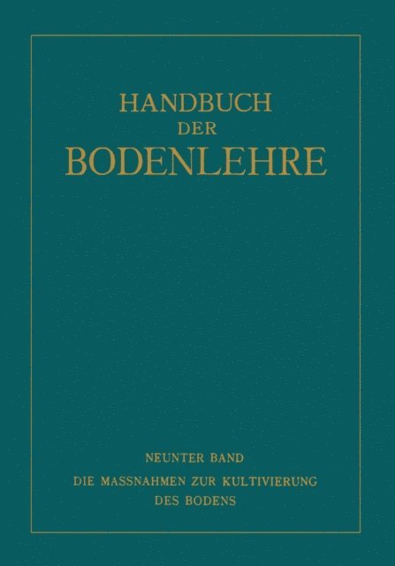 NA Tornau, NA Rippel, NA Popp, NA Mitscherlich, NA Leiningen-Westerburg, NA Hager, NA Freckmann, NA Fischer - Die Massnahmen ƶur Kultivierung des Bodens, E-bok