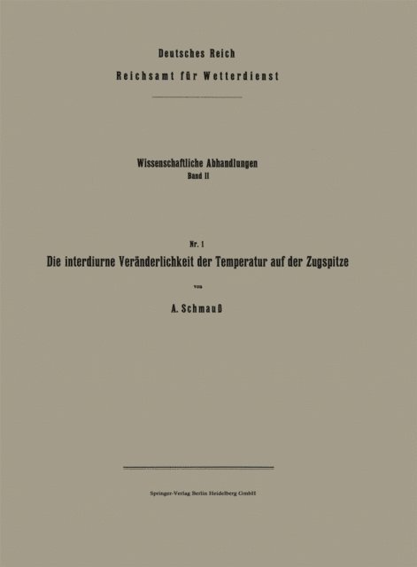 August Schmauss - Die interdiurne Veränderlichkeit der Temperatur auf der Zugspitze, E-bok