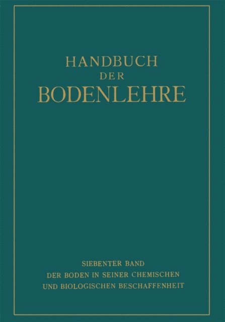 FR. Steinriede, A. Rippel, A. Rieser, K. Maiwald, H. Lundegardh, R. W. Hoffmann, G. Hager, E. Blanck - Der Boden in Seiner Chemischen und Biologischen Beschaffenheit, E-bok