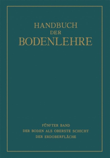 A. Kumm, F. Giesecke, E. Blanck - Der Boden als Oberste Schicht der Erdoberfläche, E-bok