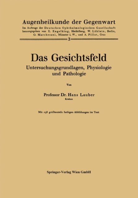 Lauber Hans Lauber - Das Gesichtsfeld Untersuchungsgrundlagen, Physiologie und Pathologie, E-bok