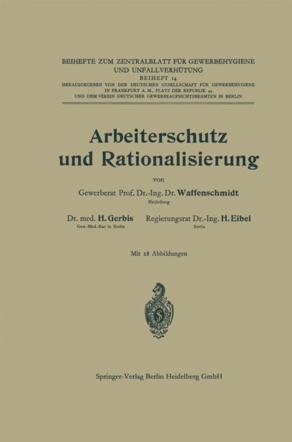 Hermann Ferdinand Gerbis, Hermann Eibel, Walter Georg Waffenschmidt - Arbeiterschutz und Rationalisierung, E-bok