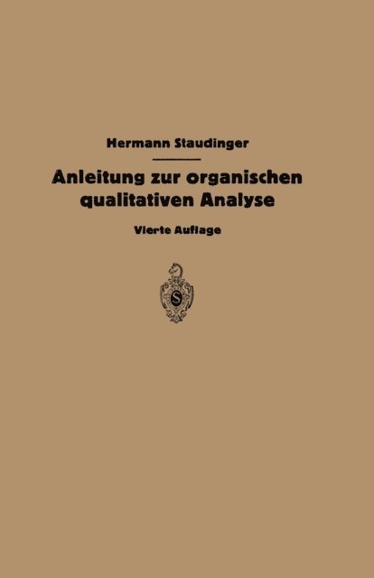 Werner Kern, Hermann Staudinger - Anleitung zur organischen qualitativen Analyse, E-bok