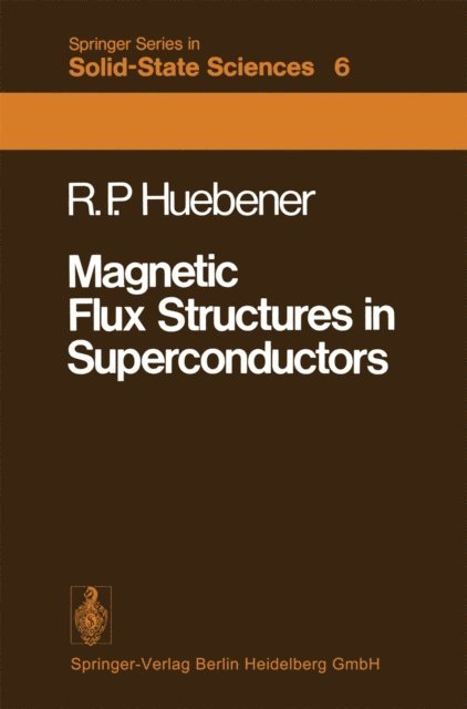 Rudolf Huebener - Magnetic Flux Structures in Superconductors, E-bok