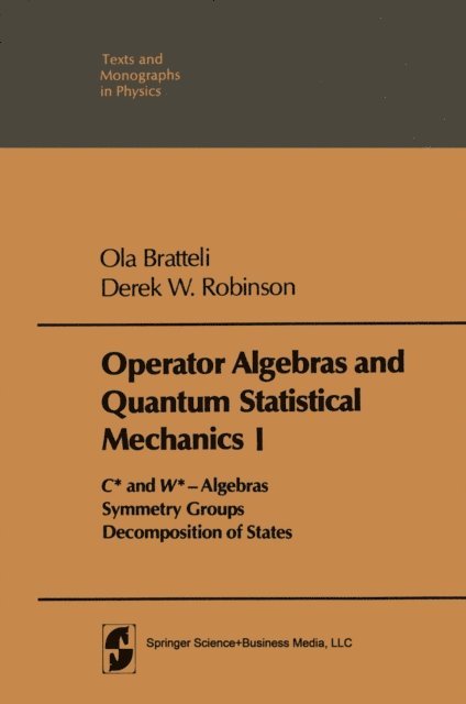 Derek William Robinson, Ola Bratteli - Operator Algebras and Quantum Statistical Mechanics, E-bok