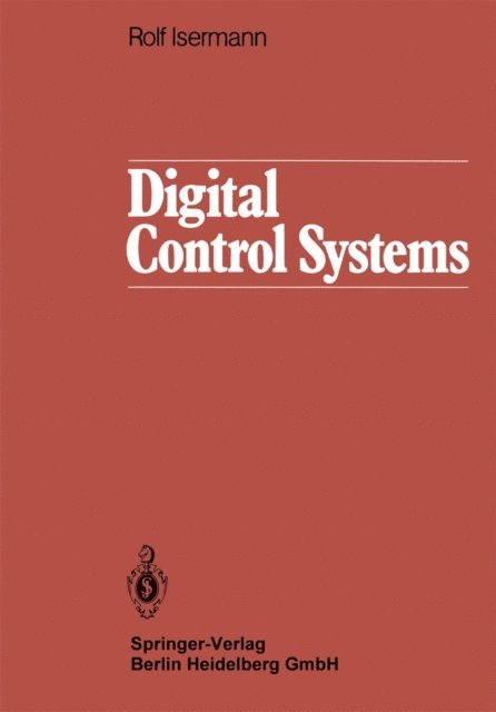 R. Isermann - Digital Control Systems, E-bok