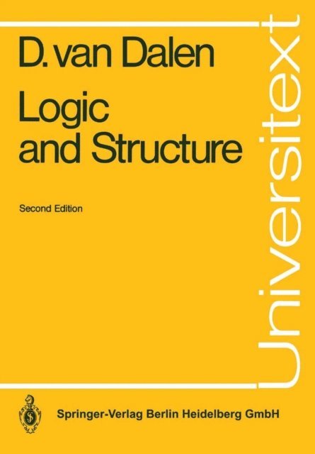 Dirk van Dalen - Logic and Structure, E-bok