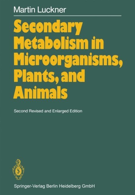 M. Luckner - Secondary Metabolism in Microorganisms, Plants and Animals, E-bok