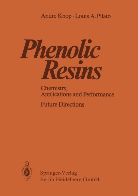 Louis A. Pilato, Andre Knop - Phenolic Resins, E-bok