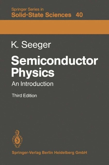 Karlheinz Seeger - Semiconductor Physics, E-bok