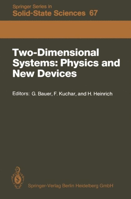 Helmut Heinrich, Friedemar Kuchar, Gunther Bauer - Two-Dimensional Systems: Physics and New Devices, E-bok
