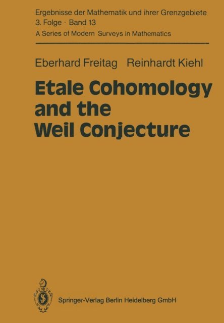 Reinhardt Kiehl, Eberhard Freitag - Etale Cohomology and the Weil Conjecture, E-bok