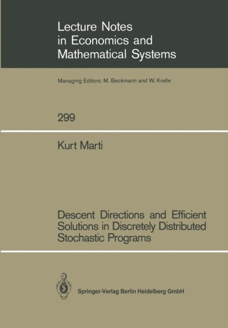 Kurt Marti - Descent Directions and Efficient Solutions in Discretely Distributed Stochastic Programs, E-bok