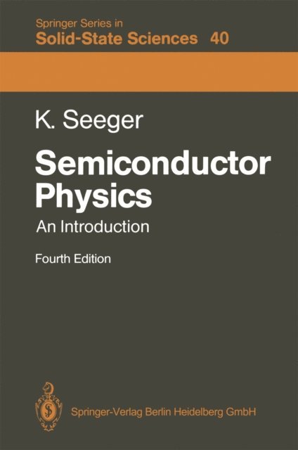 Karlheinz Seeger - Semiconductor Physics, E-bok