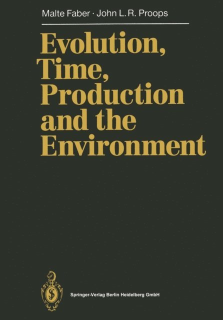John L.R. Proops, Malte Faber - Evolution, Time, Production and the Environment, E-bok