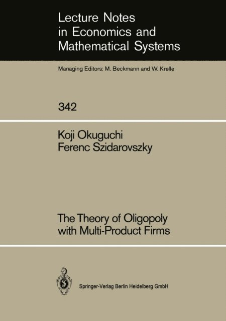Ferenc Szidarovszky, Koji Okuguchi - Theory of Oligopoly with Multi-Product Firms, E-bok