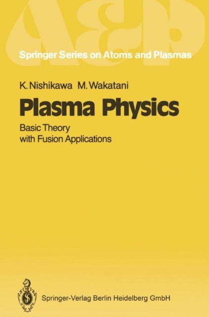 Masashiro Wakatani, Kyoji Nishikawa - Plasma Physics, E-bok
