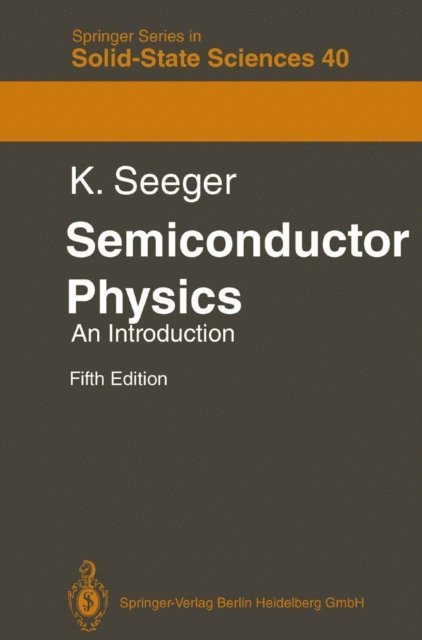 Karlheinz Seeger - Semiconductor Physics, E-bok