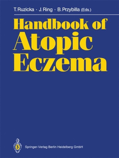 Bernhard Przybilla, Johannes Ring, Thomas Ruzicka - Handbook of Atopic Eczema, E-bok