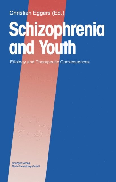 Christian Eggers - Schizophrenia and Youth, E-bok
