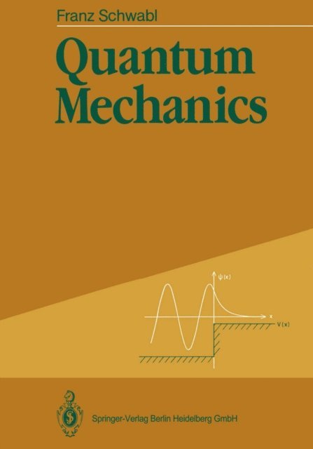 Franz Schwabl - Quantum Mechanics, E-bok