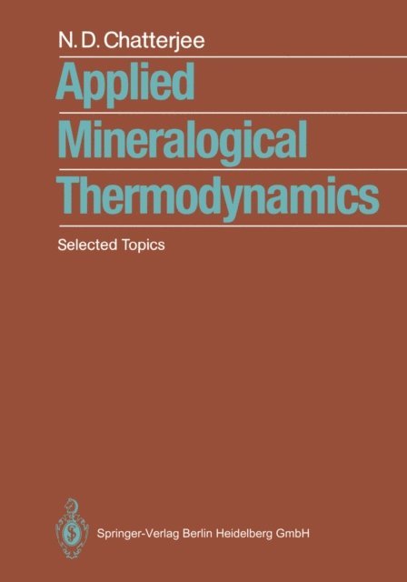 Niranjan D. Chatterjee - Applied Mineralogical Thermodynamics, E-bok