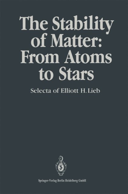 Elliott H. Lieb, Walter Thirring - Stability of Matter: From Atoms to Stars, E-bok