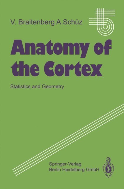 Almut Schuz, Valentino Braitenberg - Anatomy of the Cortex, E-bok