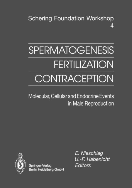 Ursula-F. Habenicht, E. Nieschlag - Spermatogenesis - Fertilization - Contraception, E-bok