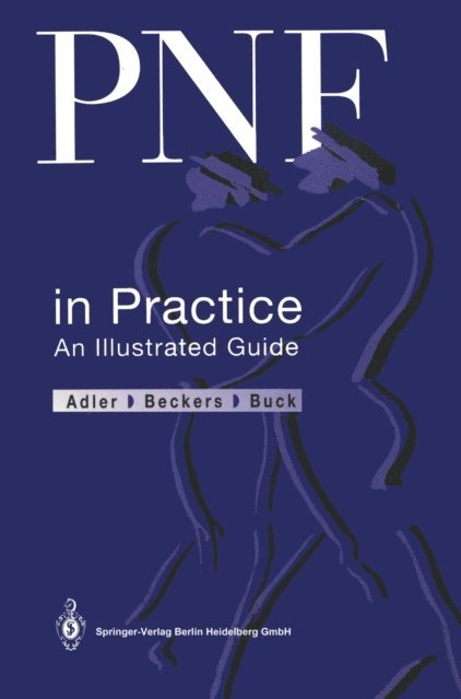 Math Buck, Dominiek Beckers, Susan S. Adler - PNF in Practice, E-bok