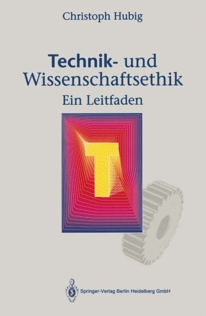 Christoph Hubig - Technik- und Wissenschaftsethik, E-bok