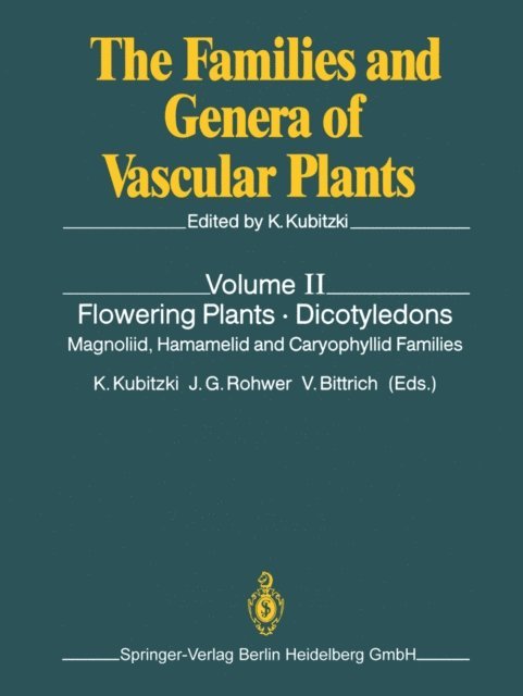 Volker Bittrich, Jens G. Rohwer, Klaus Kubitzki - Flowering Plants * Dicotyledons, E-bok