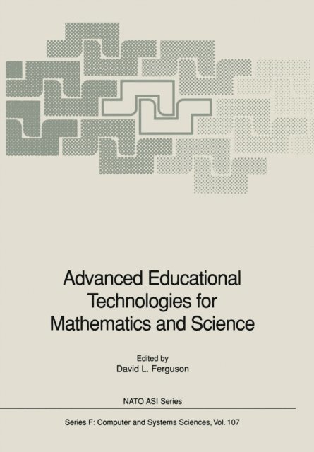 David L. Ferguson - Advanced Educational Technologies for Mathematics and Science, E-bok