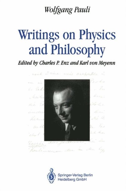 Wolfgang Pauli, Karl v. Meyenn, Charles P. Enz - Writings on Physics and Philosophy, E-bok