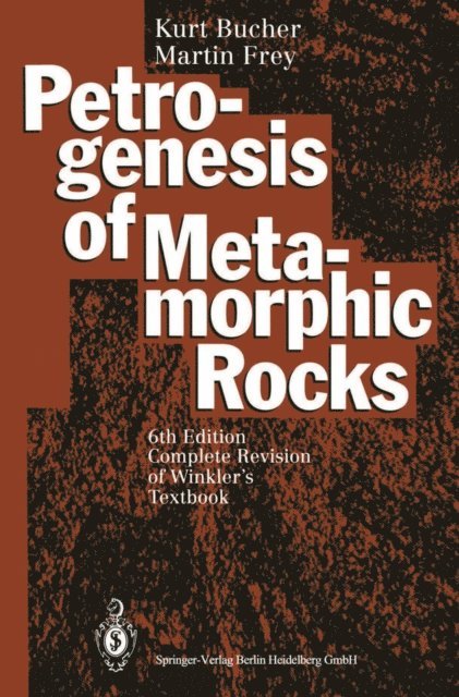 Martin Frey, Kurt Bucher - Petrogenesis of Metamorphic Rocks, E-bok